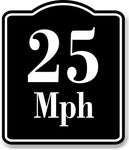 25 Miles Per Hour MPH BLACK Aluminum Composite Sign