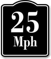 25 Miles Per Hour MPH BLACK Aluminum Composite Sign