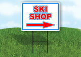 SKI SHOP RIGHT arrow RED WHITE BLUE 18inx24in Yard Road Sign w/  Stand