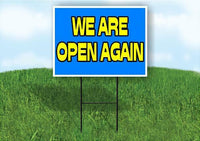 We are open again blue and yellow Yard Sign Road with Stand LAWN SIGN
