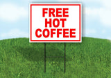 FREE HOT COFFEE Yard Sign ROAD SIGN with Stand LAWN POSTER