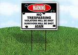 warning Violators will be shot survivors Yard Sign Road with Stand LAWN SIGN