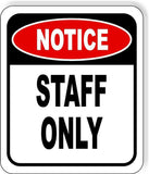 Notice Staff Only METAL Aluminum composite outdoor sign