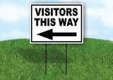 VISITORS THIS WAY LEFT arrow  Yard Sign Road with Stand LAWN SIGN Single sided