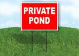PRIVATE POND RED WHITE Yard Sign Road with Stand LAWN SIGN