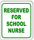 Reserved for school nurse green Metal Aluminum Composite Sign