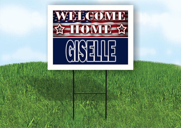 GISELLE WELCOME HOME FLAG 18 in x 24 in Yard Sign Road Sign with Stand