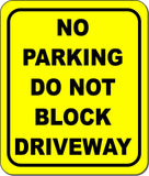 No parking do not block driveway Yellow Black Aluminum composite metal sign