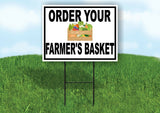 ORDER YOUR FARMERS BASKET BLACK BORDER Yard Sign Road with Stand LAWN SIGN