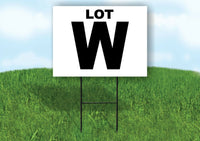 LOT W BLACK WHITE Yard Sign with Stand LAWN SIGN