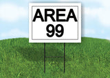 AREA 99 18 in x 24 in Yard Sign Road Sign with Stand
