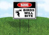 warning BIRDS WILL BITE Yard Sign Road with Stand LAWN SIGN