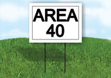 AREA 40 18 in x 24 in Yard Sign Road Sign with Stand