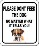 PLEASE DONT FEED THE DOG Boxer w Glasses Metal Aluminum Composite Sign