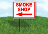 SMOKE SHOP LEFT arrow red Yard Sign Road with Stand LAWN SIGN Single sided