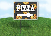 PIZZA  RIGHT  ARROW WITH PIZZA  Yard Sign Road with Stand LAWN SIGN Single sided