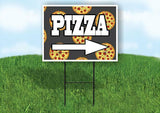 PIZZA  RIGHT  ARROW WITH PIZZA  Yard Sign Road with Stand LAWN SIGN Single sided