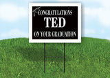 TED CONGRATULATIONS GRADUATE 18 in x 24 in Yard Sign Road Sign with Stand