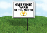 NEVER WINNING YARD OF THE MONTH BLACK GOLD TROPHY Yard Sign with Stand LAWN SIGN