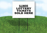 ILLINOIS STATE LOTTERY TICKETS 18 in x24 in Yard Sign Road Sign with Stand