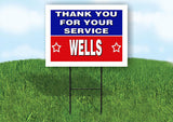 WELLS THANK YOU SERVICE 18 in x 24 in Yard Sign Road Sign with Stand