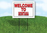 MONTANA WELCOME TO 18 in x 24 in Yard Sign Road Sign with Stand