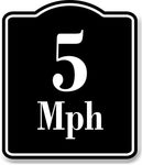 5 Miles Per Hour MPH BLACK Aluminum Composite Sign