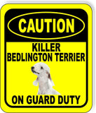 CAUTION KILLER BEDLINGTON TERRIER ON GUARD DUTY Metal Aluminum Composite Sign