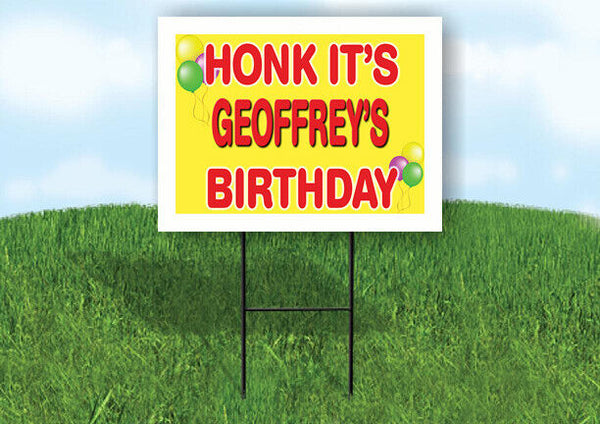 GEOFFREY'S HONK ITS BIRTHDAY 18 in x 24 in Yard Sign Road Sign with Stand