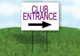 CLUB ENTRANCE RIGHT ARROW Yard Sign Road with Stand LAWN SIGN Single sided