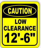 CAUTION LOW Clearance 12'-6" Metal Aluminum Composite Safety Sign Bright Yellow