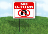 NO U TURN Yard Sign with Stand LAWN SIGN