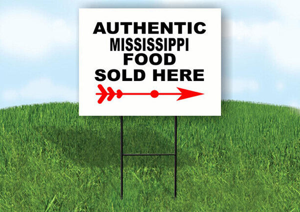 MISSISSIPPI AUTHENTIC FOOD RIGHT ARROW Yard Sign w Stand LAWN SIGN Single