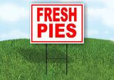 FRESH PIES RED WHITE Yard Sign Road with Stand LAWN SIGN