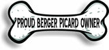 Proud Berger Picard Owner Bone Car Magnet Bumper Sticker 3"x7"