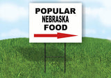 NEBRASKA POPULAR FOOD RIGHT ARROW 18"x24" Yard Sign Rd Sign with Stand