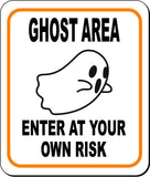 GHOST AREA ENTER AT YOUR OWN RISK ORANGE Metal Aluminum Composite Sign