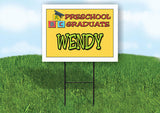 WENDY PRESCHOOL GRADUATE 18 in x 24 in Yard Sign Road Sign with Stand