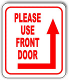 Please use FRONT door around corner RIGHT Up Arrow Aluminum Composite Sign