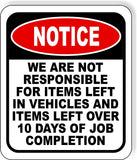 Notice We Are Not Responsible for items left in vehicles Aluminum composite sign