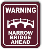 WARNING NARROW BRIDGE AHEAD TRAIL Metal Aluminum composite sign
