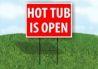 HOT TUB IS OPEN RED Plastic Yard Sign ROAD SIGN with Stand