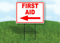 FIRST AID LEFT arrow red Yard Sign Road with Stand LAWN SIGN Single sided