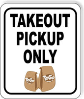 TOGO TAKEOUT PICKUP ONLY BLACK Metal Aluminum composite sign