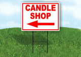 CANDEL SHOP LEFT arrow red Yard Sign Road with Stand LAWN SIGN Single sided