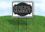 MUNICIPAL MARKET BLACK TAG Yard Sign with Stand LAWN SIGN