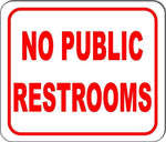 No public restrooms sign Size Options available business sign bathroom sign