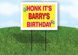 BARRY'S HONK ITS BIRTHDAY 18 in x 24 in Yard Sign Road Sign with Stand