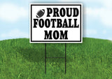 PROUD FOOTBALL MOM BLACK BORDER Yard Sign with Stand LAWN SIGN