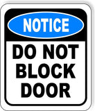NOTICE Do Not Block Door Aluminum Composite OSHA Safety Sign